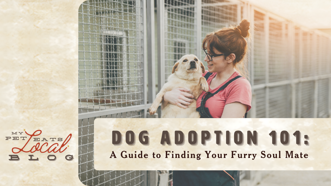 My Pet Eats Local Blog _ A Guide to Finding Your Furry Soul Mate